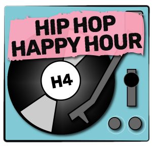 Hip Hop Happy Hour